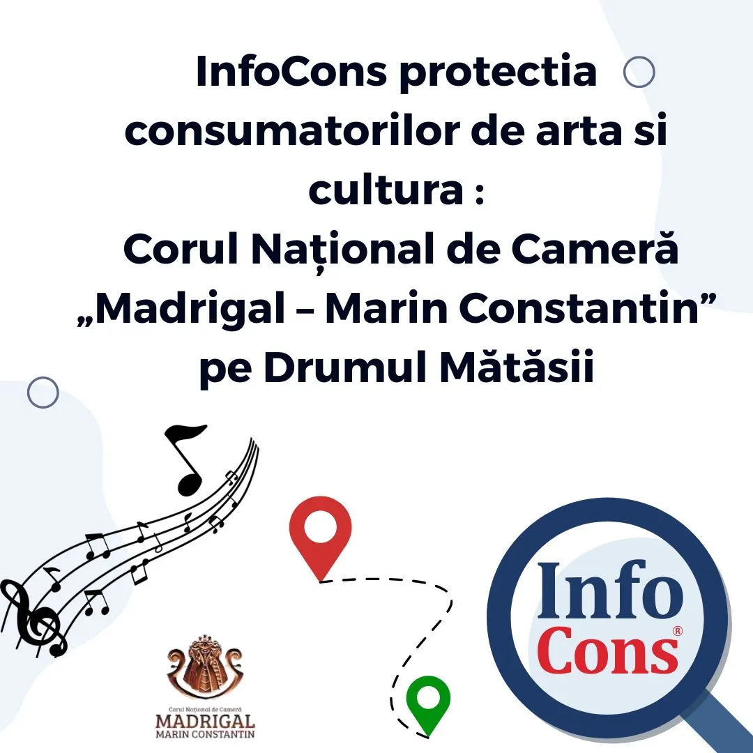 InfoCons protectia consumatorilor de arta si cultura : Corul Național de Cameră &bdquo;Madrigal &ndash; Marin Constantin&rdquo; pe Drumul Mătăsii