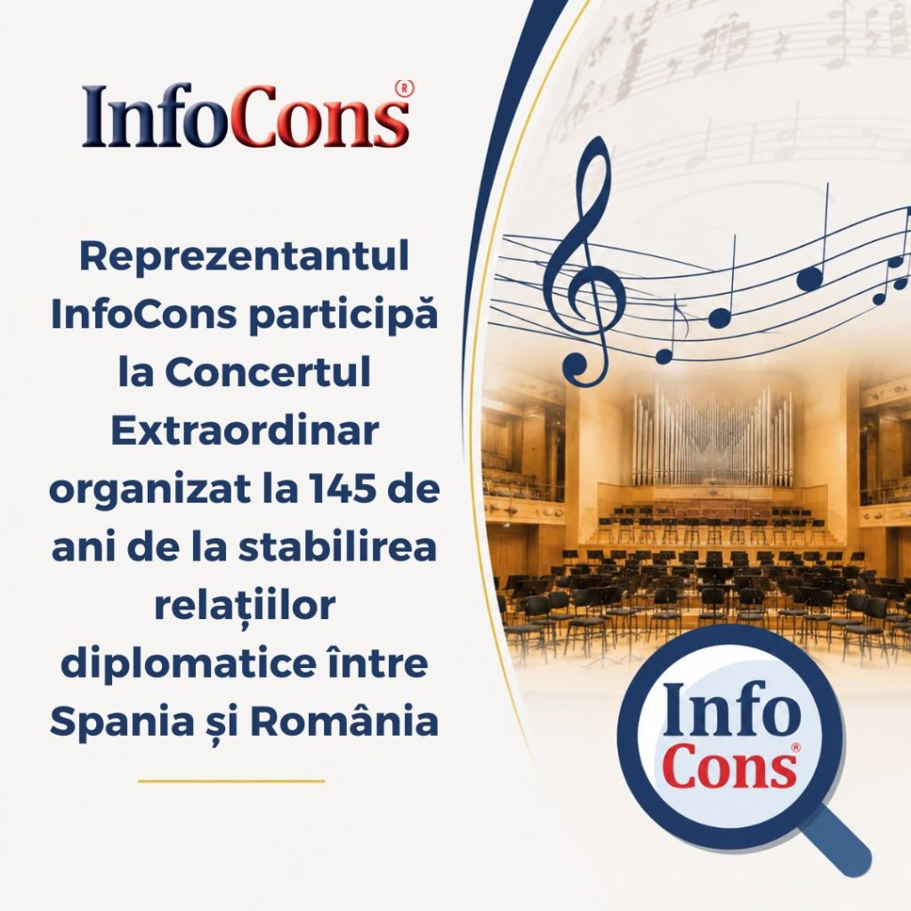 Reprezentantul InfoCons Protecția Consumatorilor participă la Concertul Extraordinar organizat la 145 de ani de la stabilirea relațiilor diplomatice &icirc;ntre Spania și Rom&acirc;nia
