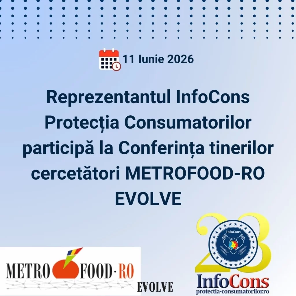 Reprezentantul InfoCons Protecția Consumatorilor participă la Conferința tinerilor cercetători METROFOOD-RO EVOLVE