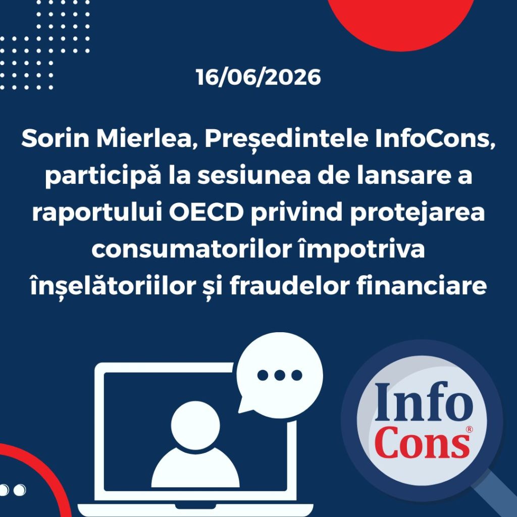 Sorin Mierlea , Președintele InfoCons Protecția Consumatorilor , participă la sesiunea de lansare a raportului OECD privind protejarea consumatorilor &icirc;mpotriva &icirc;nșelătoriilor și fraudelor financiare