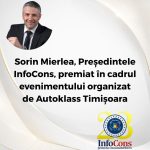 Sorin Mierlea , Președintele InfoCons Protecția Consumatorilor , premiat în cadrul evenimentului organizat de Autoklass Timișoara