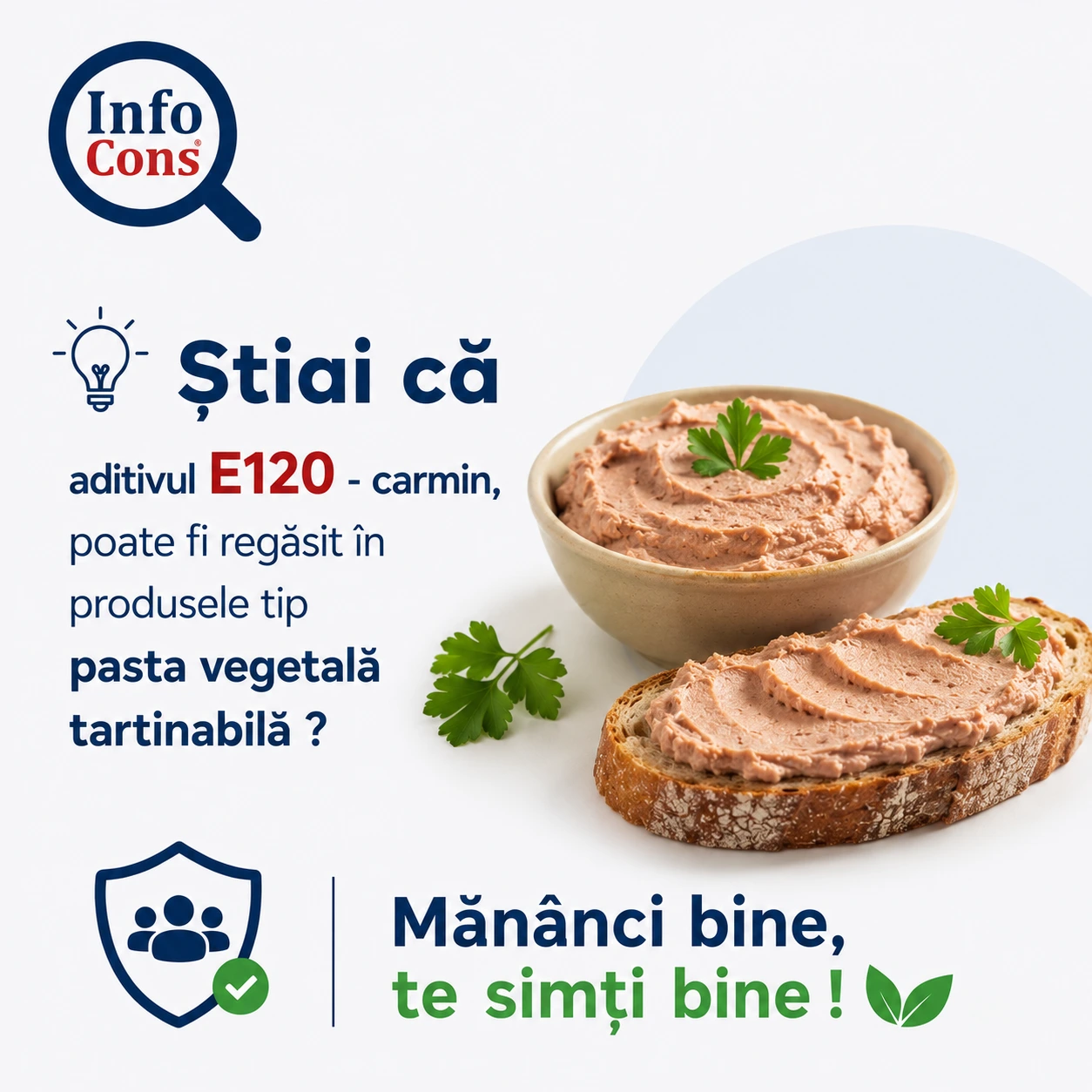 Știai că aditivul E120 &ndash; carmin , poate fi regăsit &icirc;n produsele tip pasta vegetală tartinabilă  ? Măn&acirc;nci bine , te simți bine !