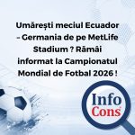 Umărești meciul Ecuador – Germania de pe MetLife Stadium ? Rămâi informat la Campionatul Mondial de Fotbal 2026 !