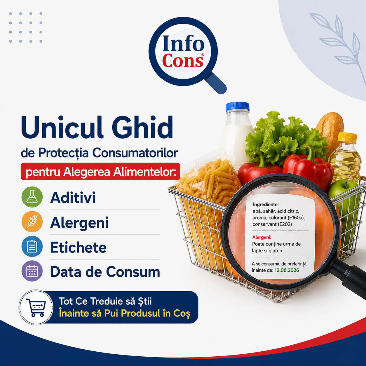 Unicul Ghid de Protecția Consumatorilor pentru Alegerea Alimentelor : Aditivi, Alergeni, Etichete și Data de Consum &ndash; Tot Ce Trebuie să Știi &Icirc;nainte să Pui Produsul &icirc;n Coș