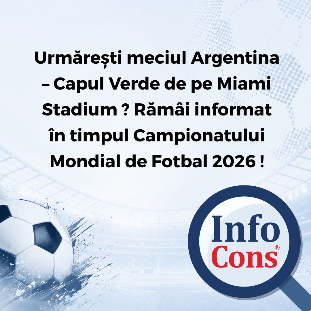 Urmărești meciul Argentina &ndash; Capul Verde de pe Miami Stadium ? Răm&acirc;i informat &icirc;n timpul Campionatului Mondial de Fotbal 2026 !