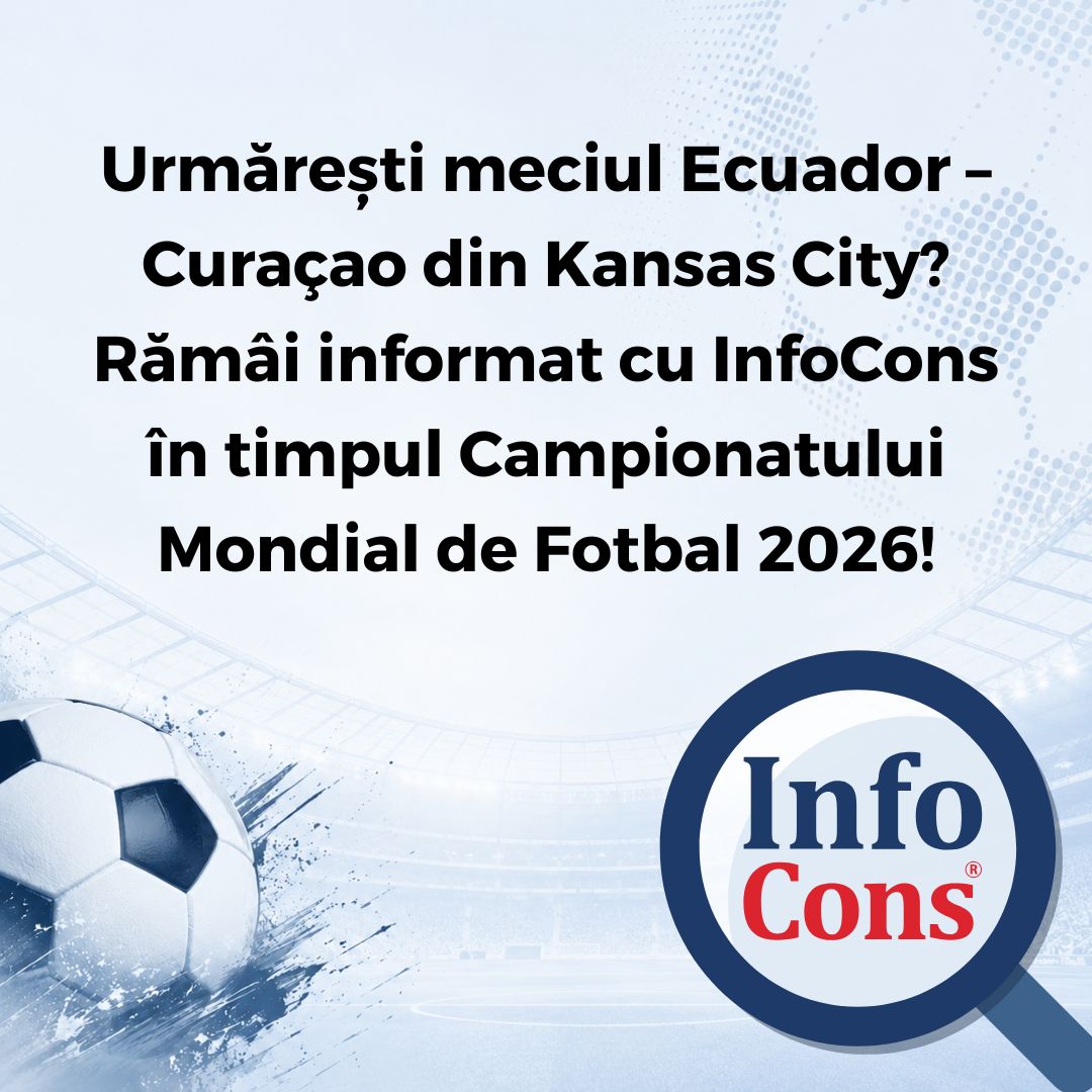 Urmărești meciul Ecuador – Curaçao din Kansas City ? Rămâi informat cu InfoCons Protecția Consumatorilor în timpul Campionatului Mondial de Fotbal 2026 !