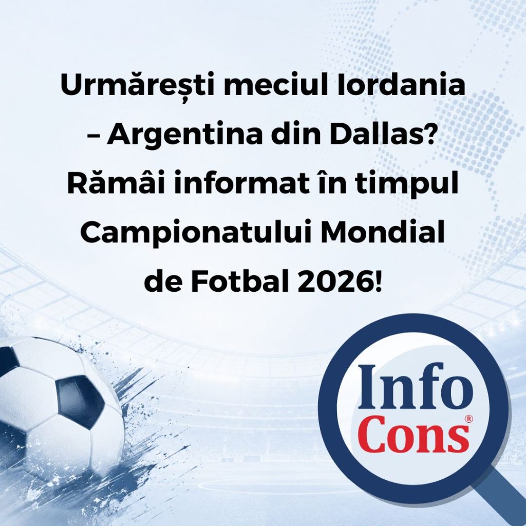 Urmărești meciul Iordania &ndash; Argentina din Dallas ? Răm&acirc;i informat &icirc;n timpul Campionatului Mondial de Fotbal 2026 !