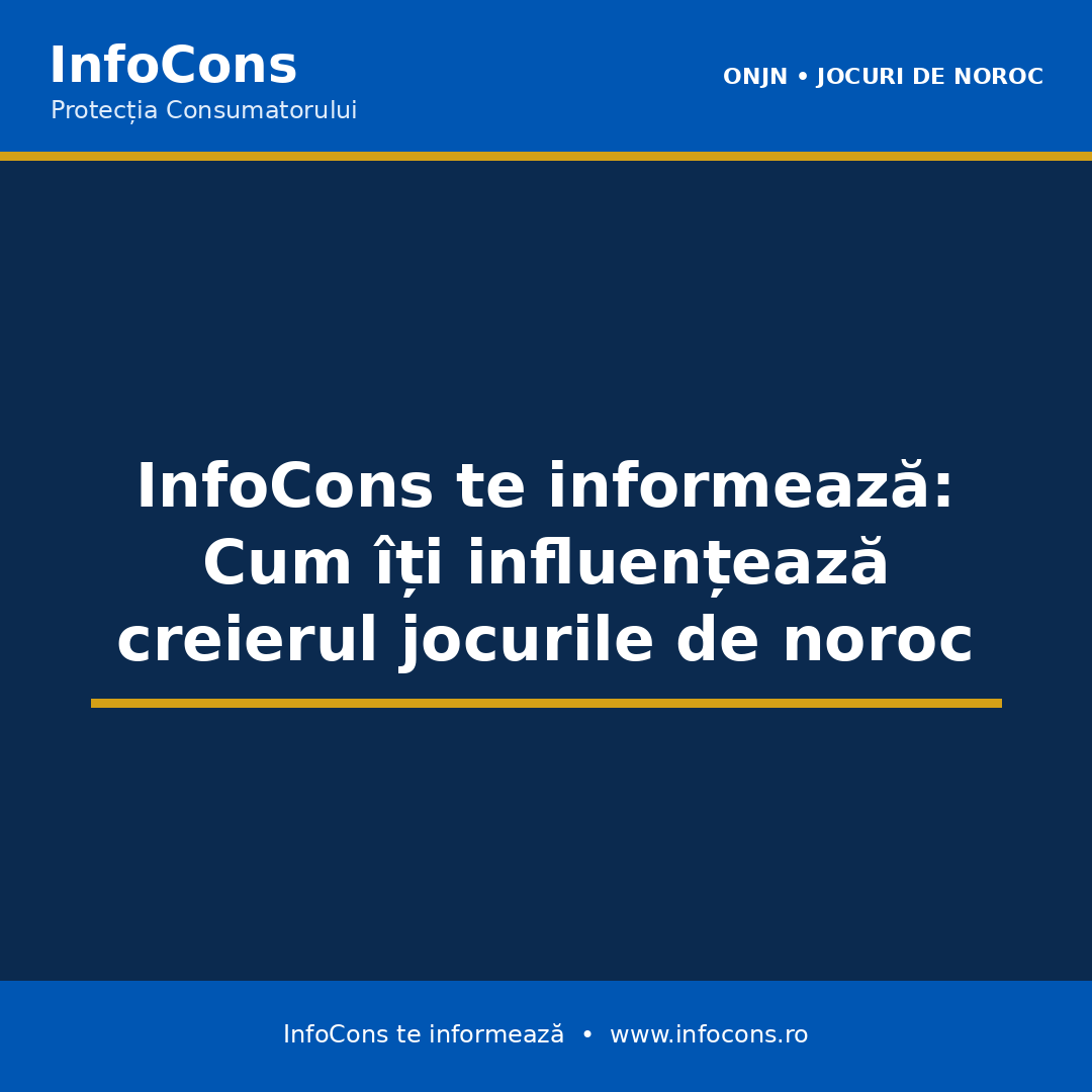 InfoCons te informează : Cum &icirc;ți influențează creierul jocurile de noroc