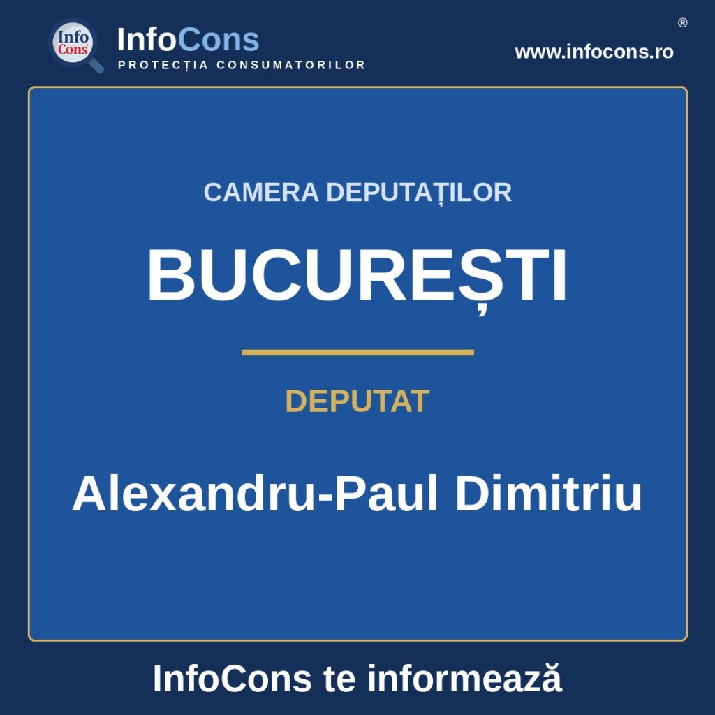Camera Deputaților și deputatul Alexandru-Paul Dimitriu – InfoCons te informează