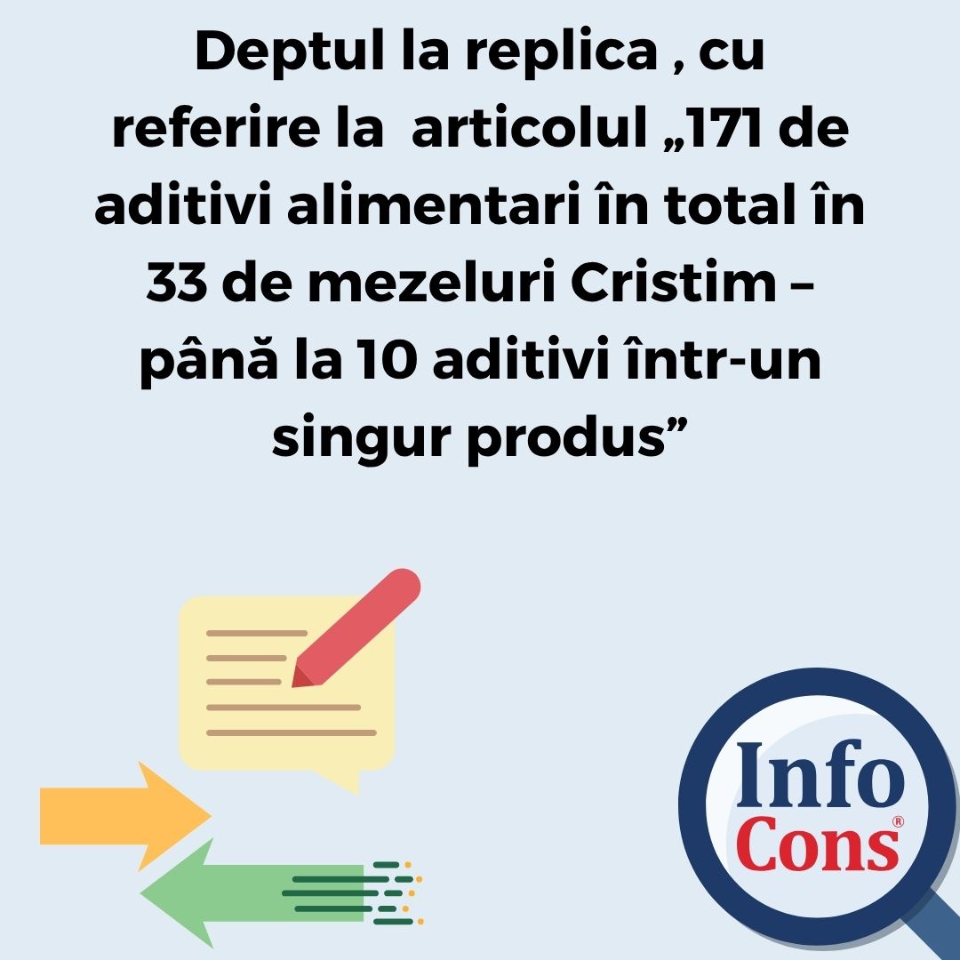 Deptul la replica , cu referire la   articolul &bdquo;171 de aditivi alimentari &icirc;n total &icirc;n 33 de mezeluri Cristim &ndash; p&acirc;nă la 10 aditivi &icirc;ntr-un singur produs&rdquo;