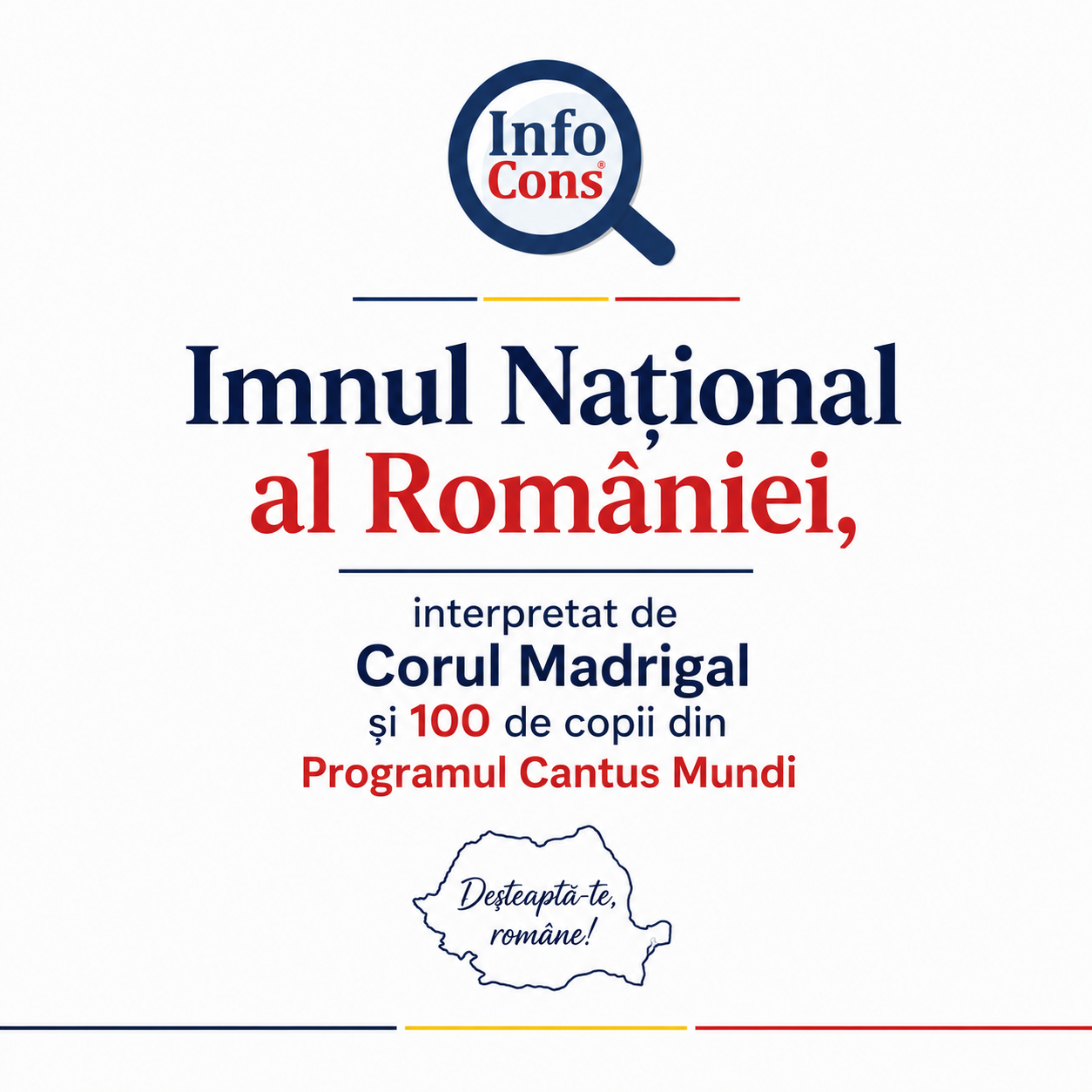 Imnul Național al României , interpretat de Corul Madrigal și 100 de copii din Programul Cantus Mundi