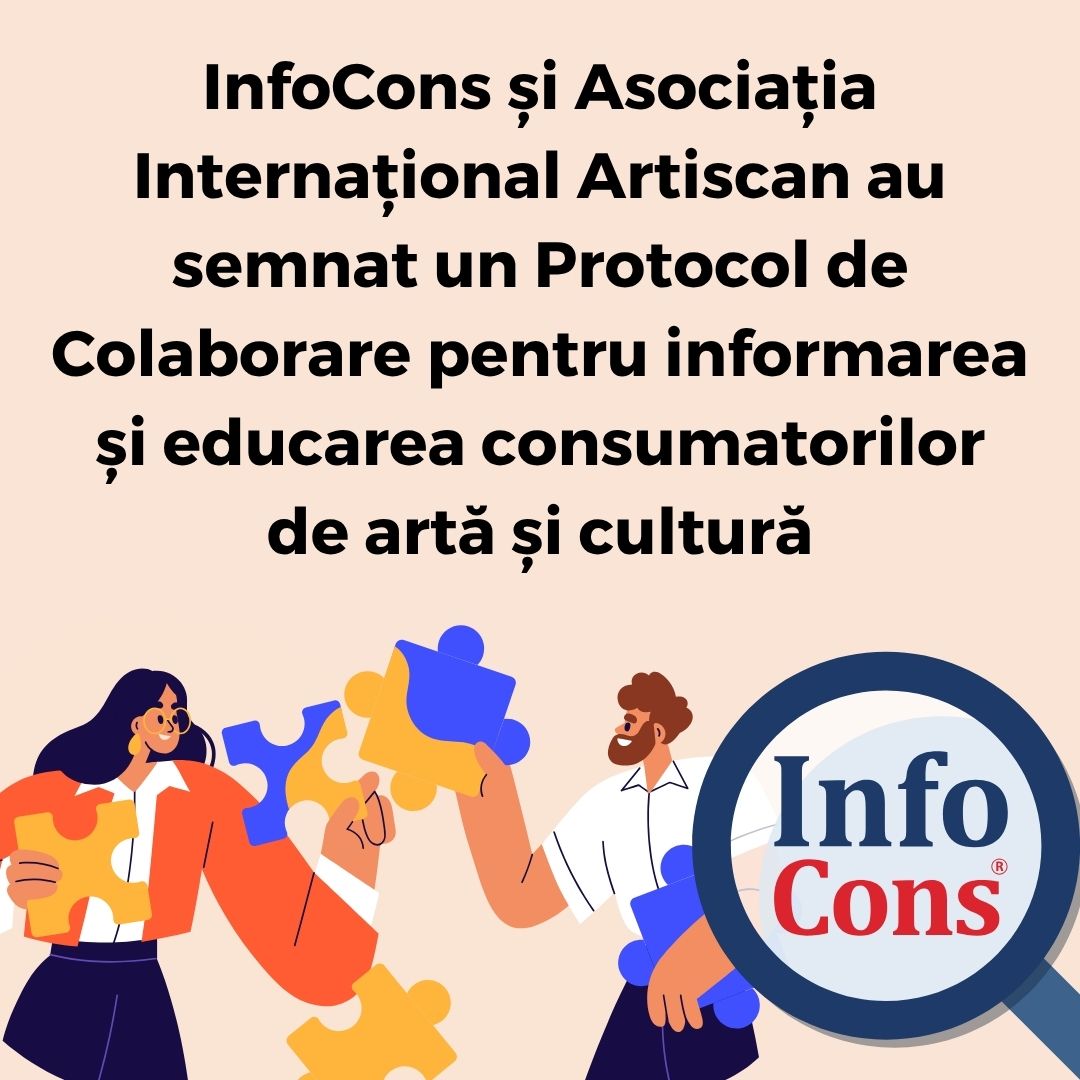 InfoCons Protecția Consumatorilor și Asociația Internațional Artiscan au semnat un Protocol de Colaborare pentru informarea și educarea consumatorilor de artă și cultură