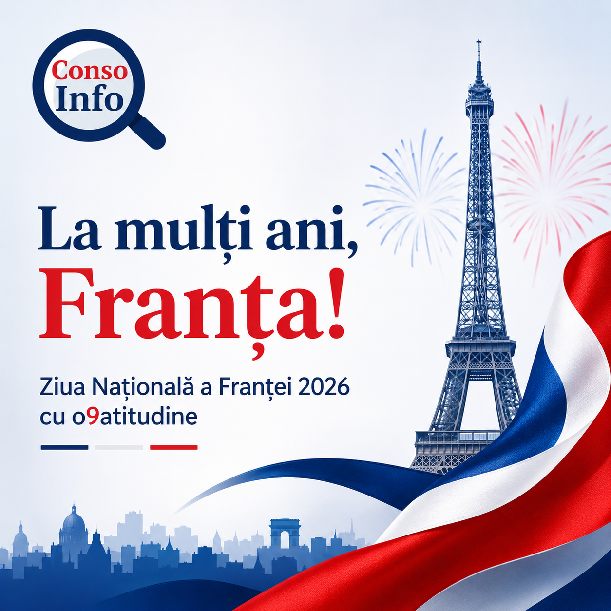La mulți ani, Franța ! Ziua Națională a Franței 2026 cu o9atitudine