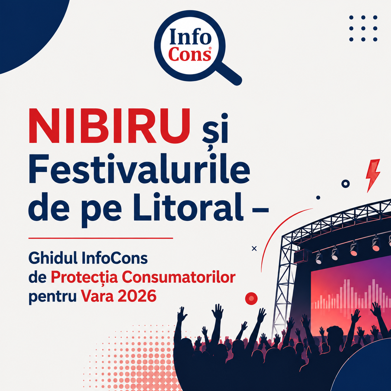 NIBIRU și Festivalurile de pe Litoral – Ghidul InfoCons de Protecția Consumatorilor pentru Vara 2026