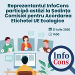 Reprezentantul InfoCons participă astăzi la Ședința Comisiei pentru Acordarea Etichetei UE Ecologice