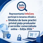 Reprezentantul InfoCons participă la lansarea oficială a „Ghidului de bune practici privind piața produselor și serviciilor comercializate online – Ediția 2026”, organizată de Autoritatea Națională pentru Protecția Consumatorilor - ANPC