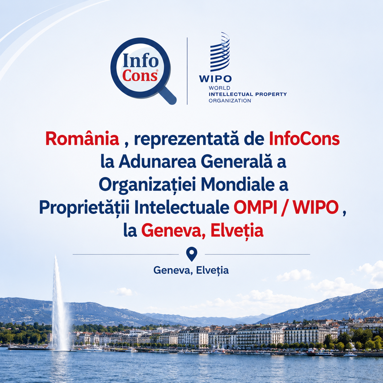 România , reprezentată de InfoCons la Adunarea Generală a Organizației Mondiale a Proprietății Intelectuale OMPI / WIPO , la Geneva