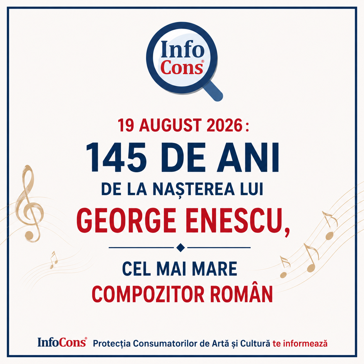 19 August 2026 : 145 de ani de la nașterea lui George Enescu, cel mai mare compozitor român - InfoCons Protecția Consumatorilor de Artă și Cultură te informează