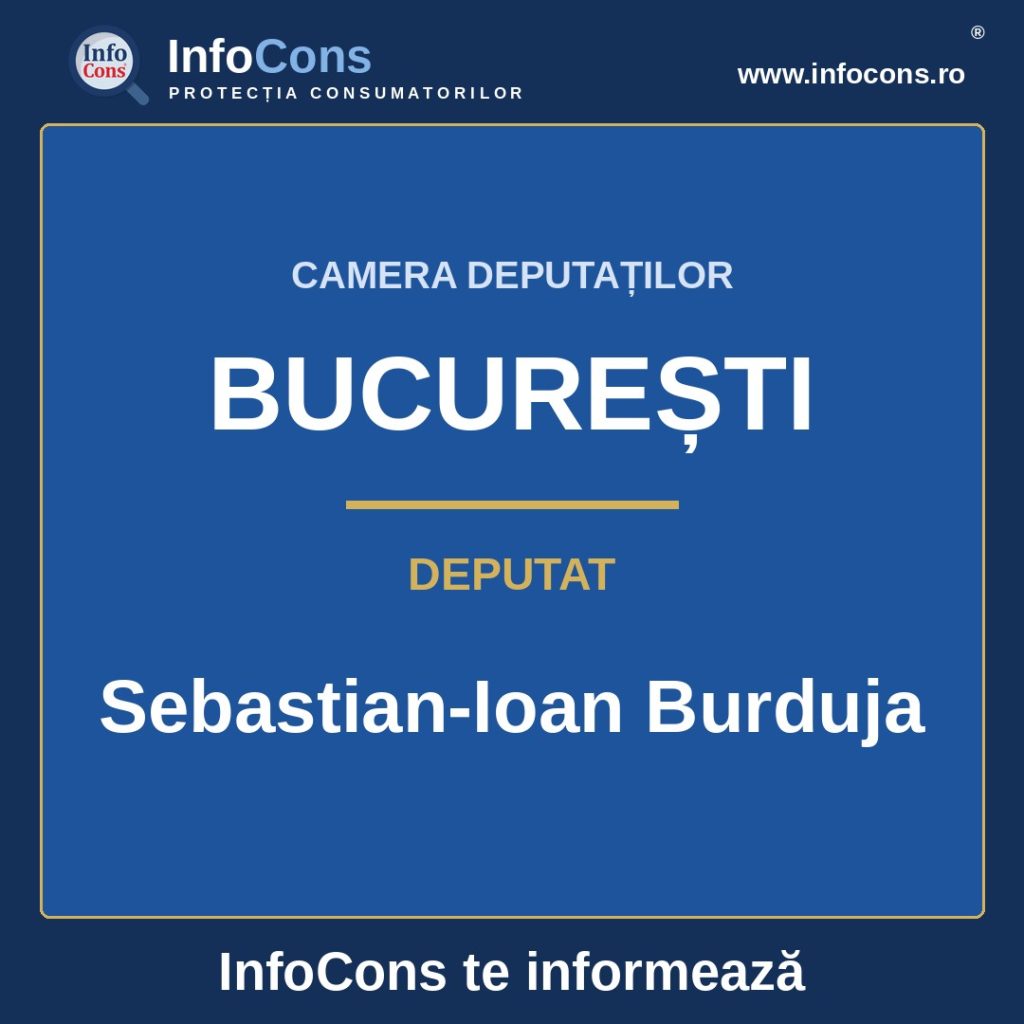 Camera Deputaților și deputatul Sebastian-Ioan Burduja &ndash; InfoCons te informează