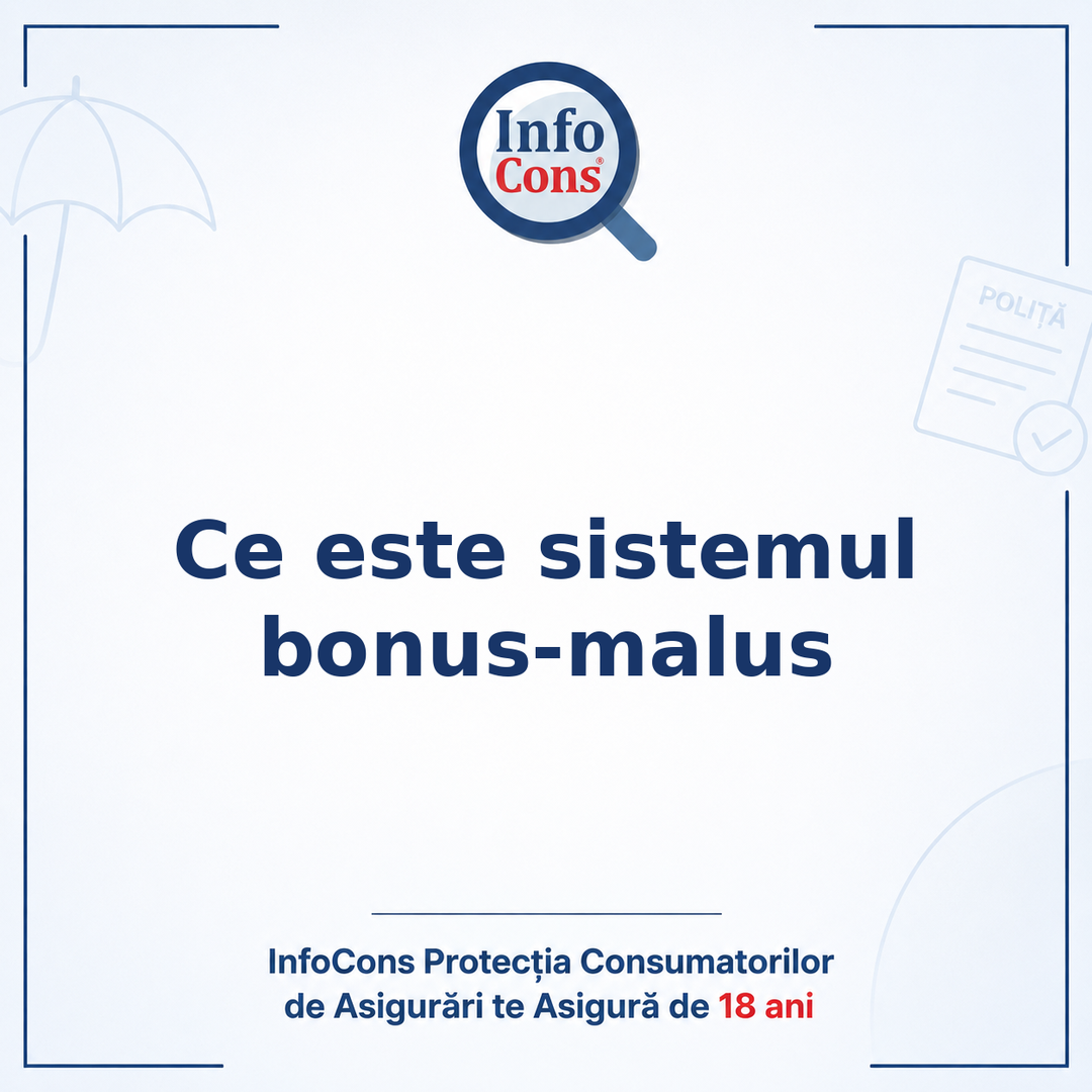 Ce este sistemul bonus-malus - InfoCons Protecția Consumatorilor de Asigurări te Asigură de 18 ani