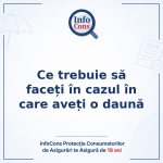 Ce trebuie să faceți în cazul în care aveți o daună - InfoCons Protecția Consumatorilor de Asigurări te Asigură de 18 ani