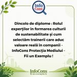 Dincolo de diplome : Rolul experților în formarea culturii de sustenabilitate și cum selectăm trainerii care aduc valoare reală în companii - InfoCons Protecția Mediului - Fii un Exemplu !