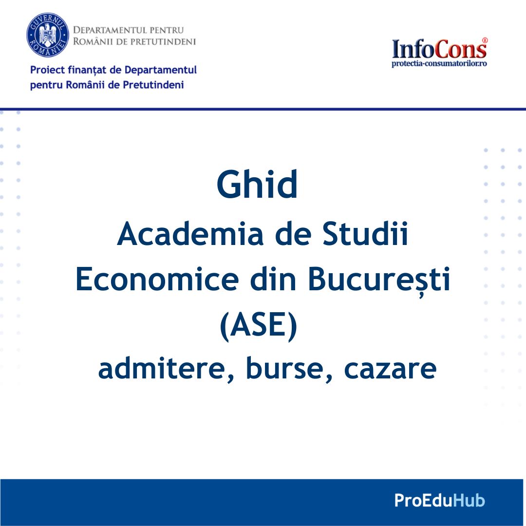 ProEduHub : Ghid Academia de Studii Economice din București (ASE) — admitere, burse, cazare