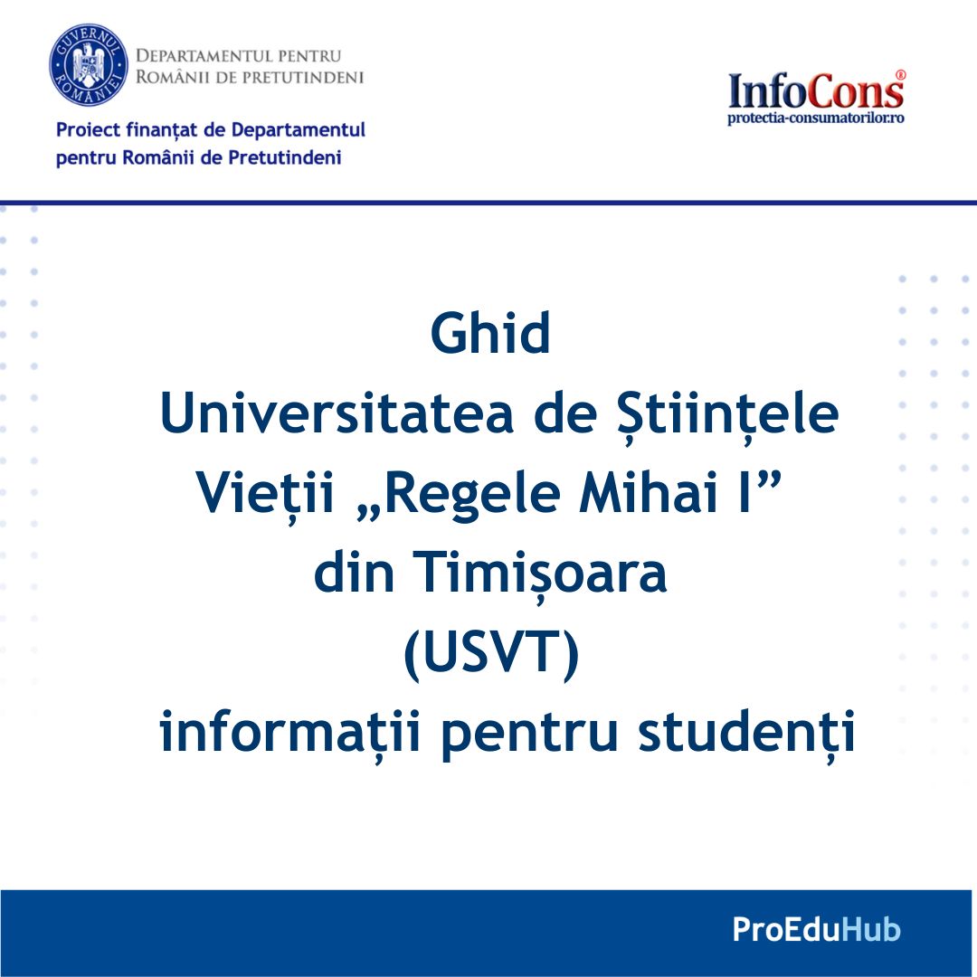 ProEduHub : Ghid Universitatea de Științele Vieții &bdquo;Regele Mihai I&rdquo; din Timișoara (USVT) &mdash; informații pentru studenți