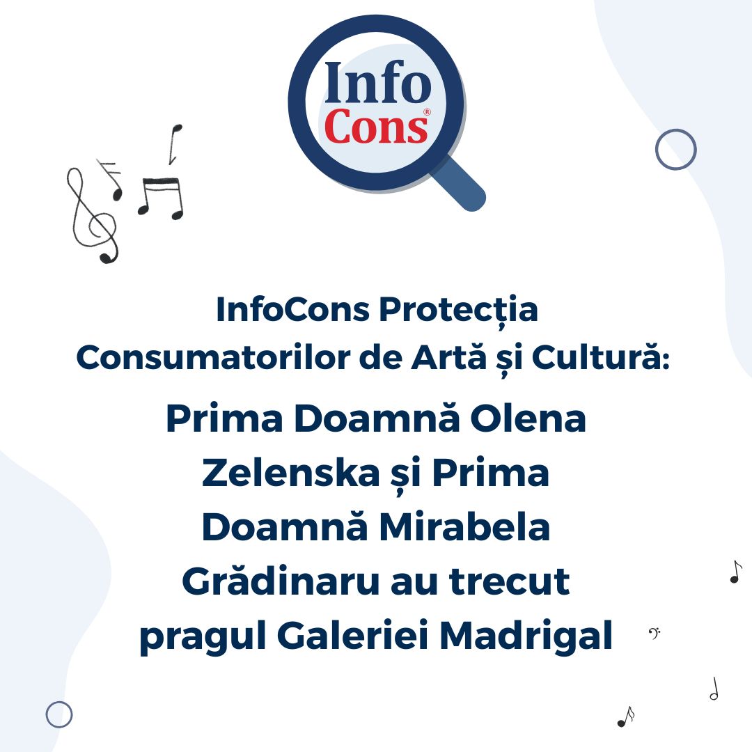InfoCons Protecția Consumatorilor de Artă și Cultură : Prima Doamnă Olena Zelenska și Prima Doamnă Mirabela Grădinaru  au trecut pragul Galeriei Madrigal