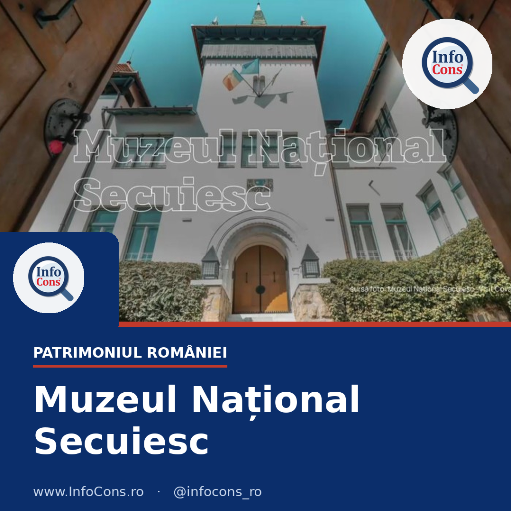 InfoCons - Protectia Consumatorilor de Patrimoniu - Muzeul National Secuiesc