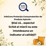 InfoCons Protecția Consumatorilor de Produse Apicole : Știai că... aspectul lichid al mierii nu este întotdeauna un indicator al calității?