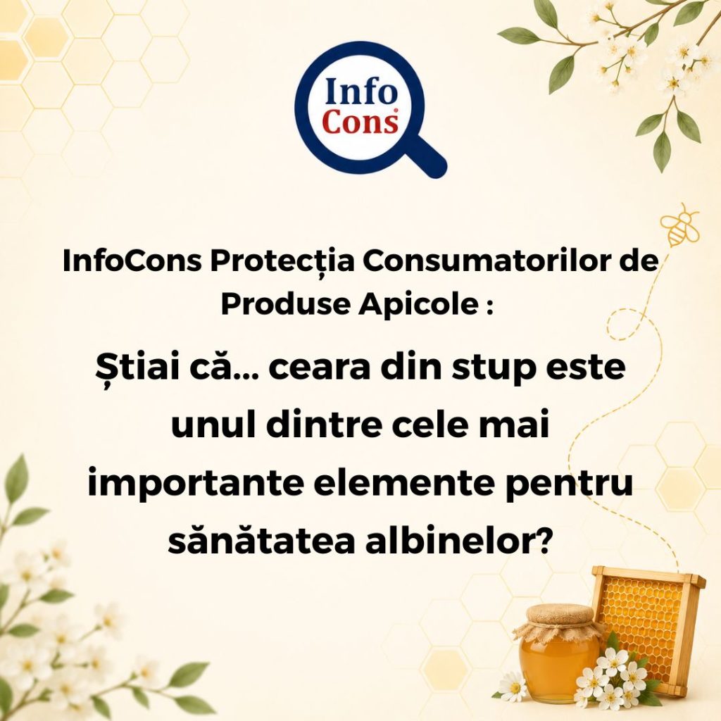 InfoCons Protecția Consumatorilor de Produse Apicole : Știai că... ceara din stup este unul dintre cele mai importante elemente pentru sănătatea albinelor?