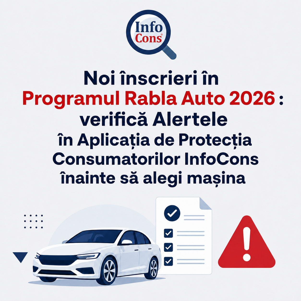 Noi înscrieri în Programul Rabla Auto 2026 : verifică Alertele în Aplicația de Protecția Consumatorilor InfoCons înainte să alegi mașina