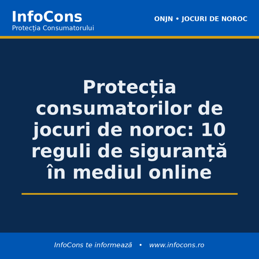 Protecția consumatorilor de jocuri de noroc - 10 reguli de siguranță în mediul online