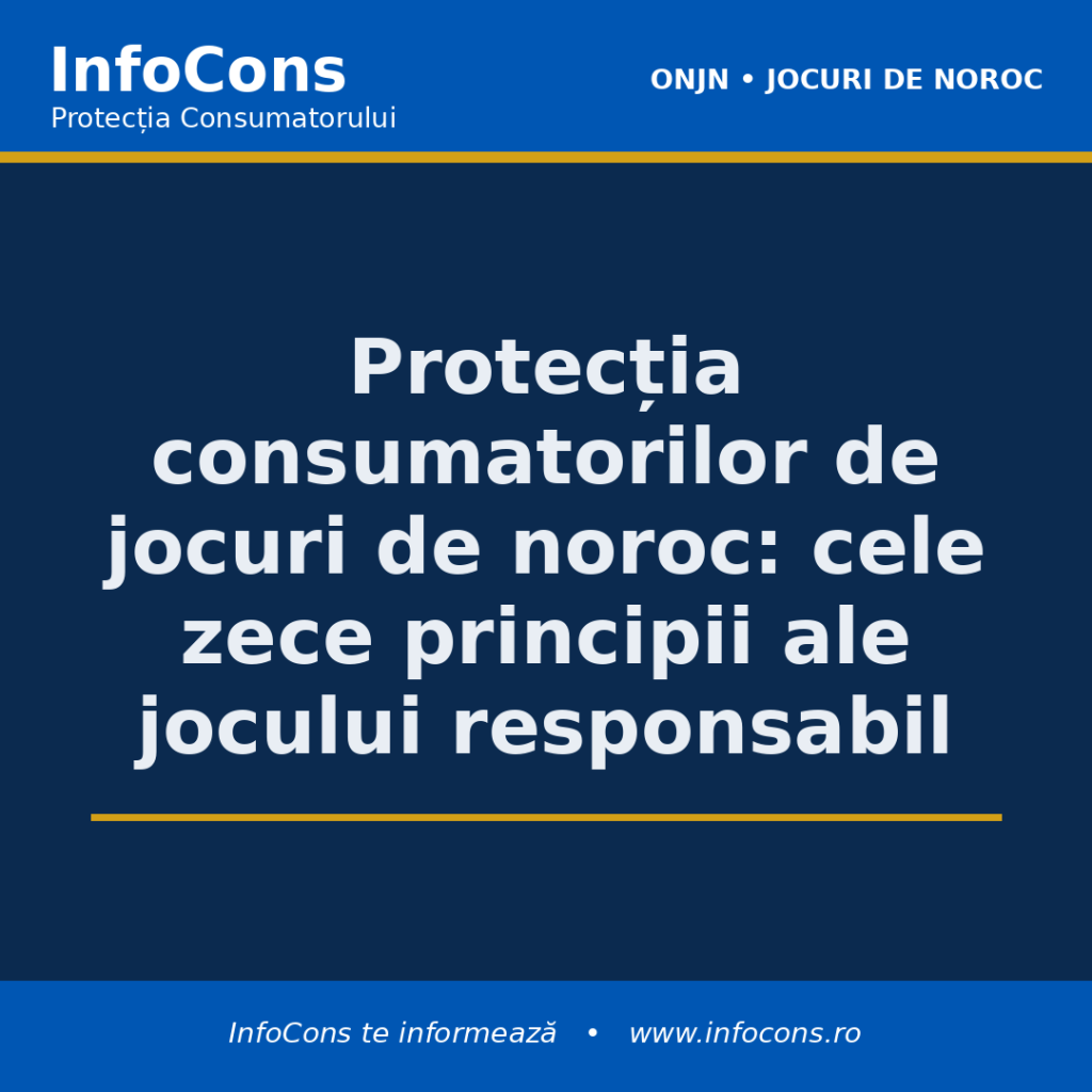 Protecția consumatorilor de jocuri de noroc - cele zece principii ale jocului responsabil