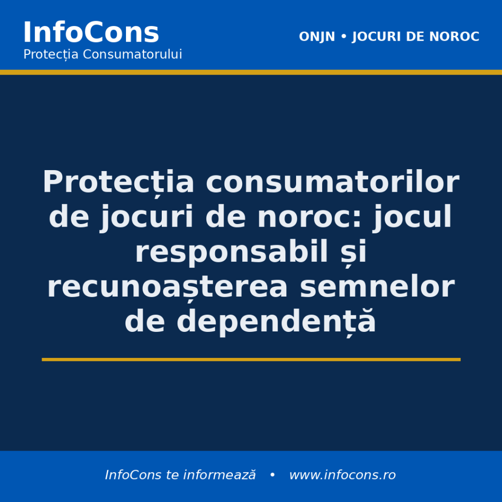 Protecția consumatorilor de jocuri de noroc - jocul responsabil și recunoașterea semnelor de dependență