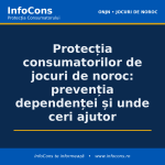 Protecția consumatorilor de jocuri de noroc - prevenția dependenței și unde ceri ajutor