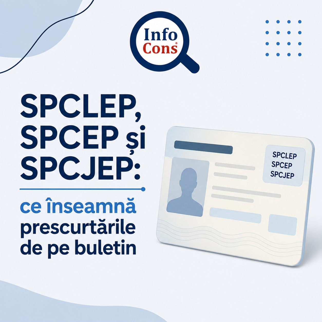SPCLEP, SPCEP și SPCJEP : ce înseamnă prescurtările de pe buletin