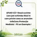 ȘTIAȚI CĂ ? Două cuvinte care pot schimba felul în care privim ceea ce aruncăm - InfoCons Protecția Mediului - Fii un Exemplu !
