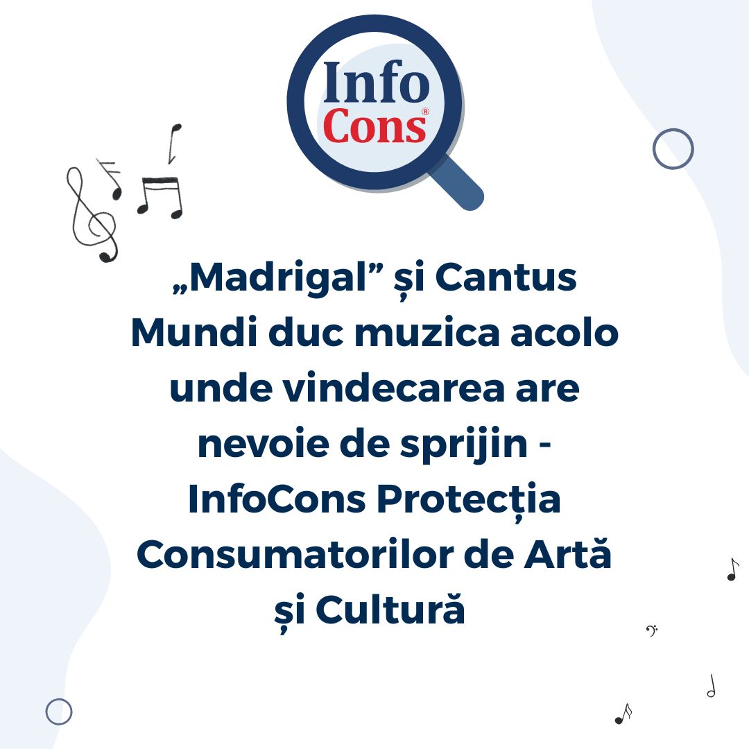 „Madrigal” și Cantus Mundi duc muzica acolo unde vindecarea are nevoie de sprijin - InfoCons Protecția Consumatorilor de Artă și Cultură