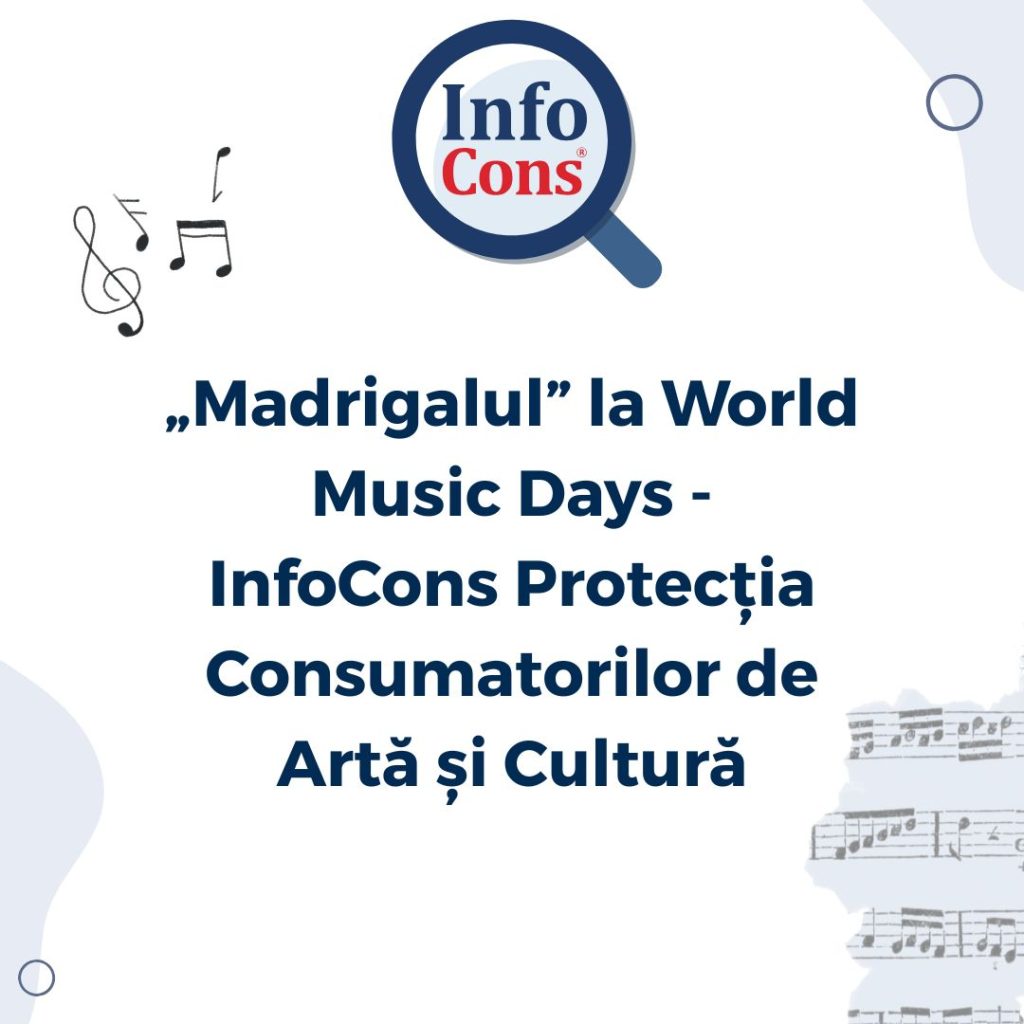 „Madrigalul” la World Music Days - InfoCons Protecția Consumatorilor de Artă și Cultură