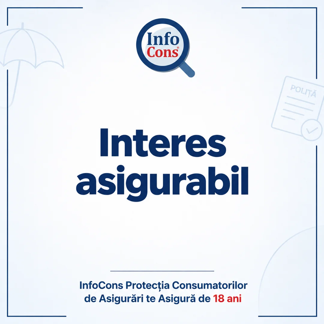 Interes asigurabil – InfoCons Protecția Consumatorilor de Asigurări te Asigură de 18 ani