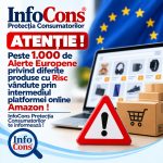 ATENȚIE ! Peste 1.000 de Alerte Europene privind diferite produse cu Risc vândute prin intermediul platformei Amazon ! InfoCons Protecția Consumatorilor te informează !