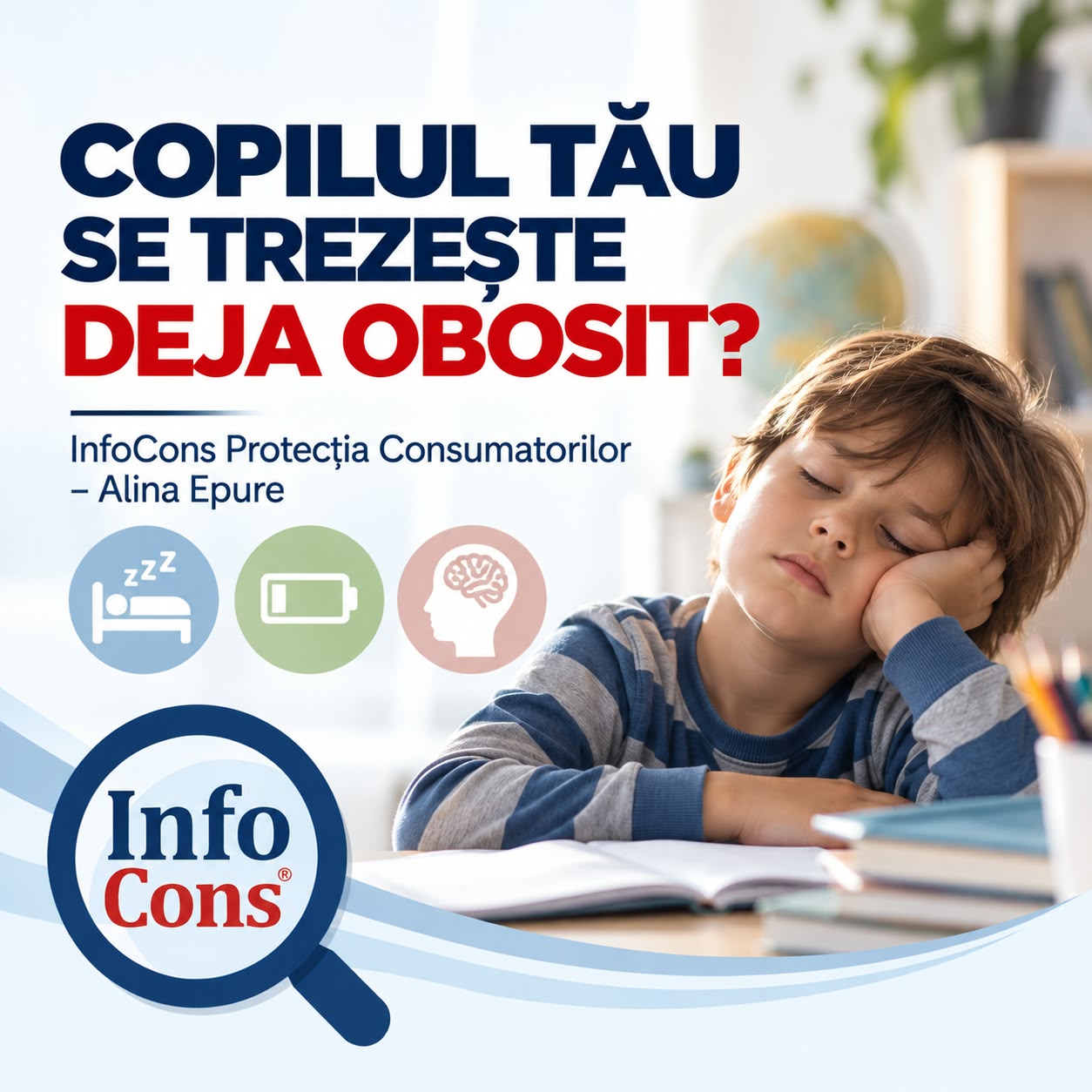 COPILUL TĂU SE TREZEȘTE DEJA OBOSIT ? CE ÎNCEARCĂ ORGANISMUL LUI SĂ-ȚI SPUNĂ - InfoCons Protecția Consumatorilor – Alina Epure