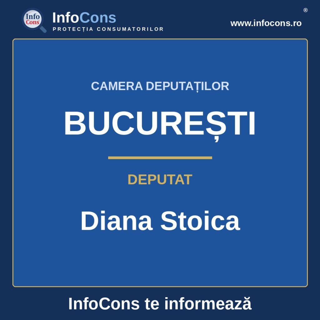 Camera Deputaților și deputata Diana Stoica – InfoCons te informează