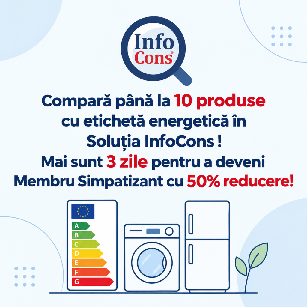 Compară până la 10 produse cu etichetă energetică în Soluția InfoCons ! Mai sunt 3 zile pentru a deveni Membru Simpatizant cu 50% reducere!