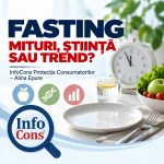FASTING - MITURI, ȘTIINȚĂ SAU TREND - InfoCons Protecția Consumatorilor – Alina Epure
