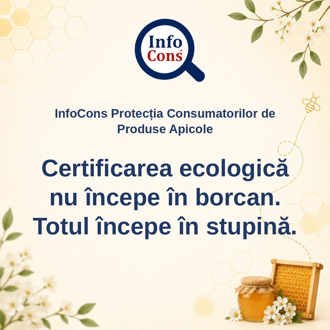 InfoCons Protecția Consumatorilor de Produse Apicole - Certificarea ecologică nu începe în borcan : Totul începe în stupină – Cosmin Herța