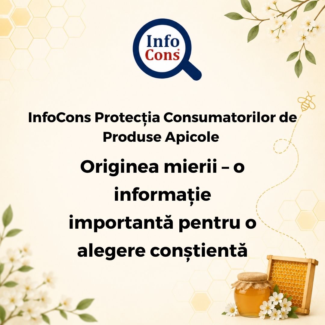 InfoCons Protecția Consumatorilor de Produse Apicole : Originea mierii – o informație importantă pentru o alegere conștientă