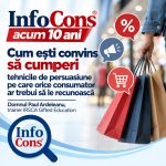 InfoCons acum 10 ani - Cum ești convins să cumperi tehnicile de persuasiune pe care orice consumator ar trebui să le recunoască – Domnul Paul Ardeleanu, trainer IRSCA Gifted Education